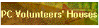 PC Volunteers' Houses